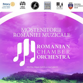 Romanian Chamber Orchestra n proiectul 'Mo&#537;tenitorii Romniei muzicale'