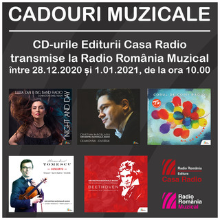 Cadouri muzicale: albumele Editurii Casa Radio transmise la Radio Romnia Muzical