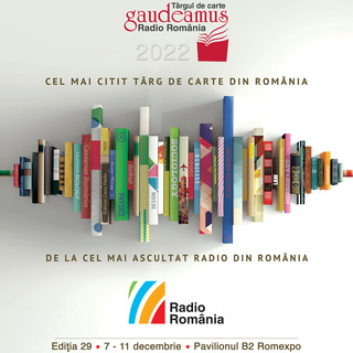 Trgul de Carte Gaudeamus Radio Romnia, Edi&#539;ia 29 - 7-11 decembrie, Bucure&#537;ti, Pavilionul B2 Romexpo