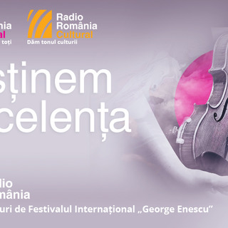 Radio Romnia &#537;i Festivalul Interna&#539;ional George Enescu 2023